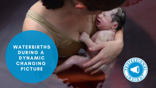 Waterbirths during a dynamic changing picture