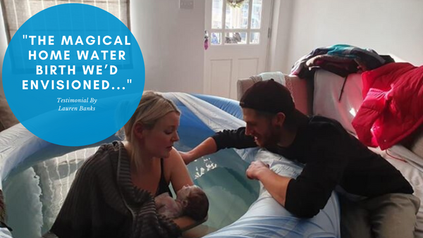 Birth Pool In A Box Testimonial By Lauren Banks