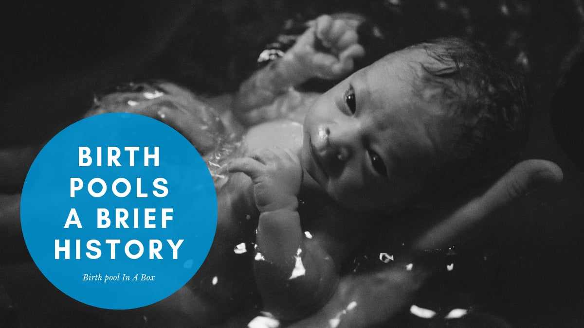 Birth Pools - A Brief History
