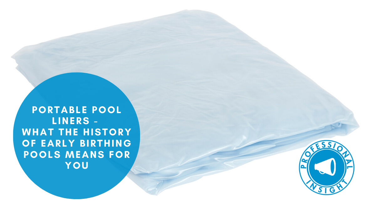 Portable Pool Liners - What the History Of Early Birthing Pools Means For You